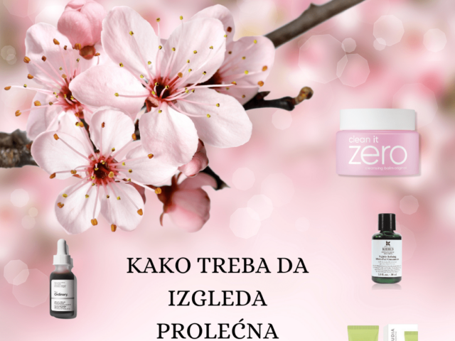 Kako treba da izgleda prolećna rutina nege kože